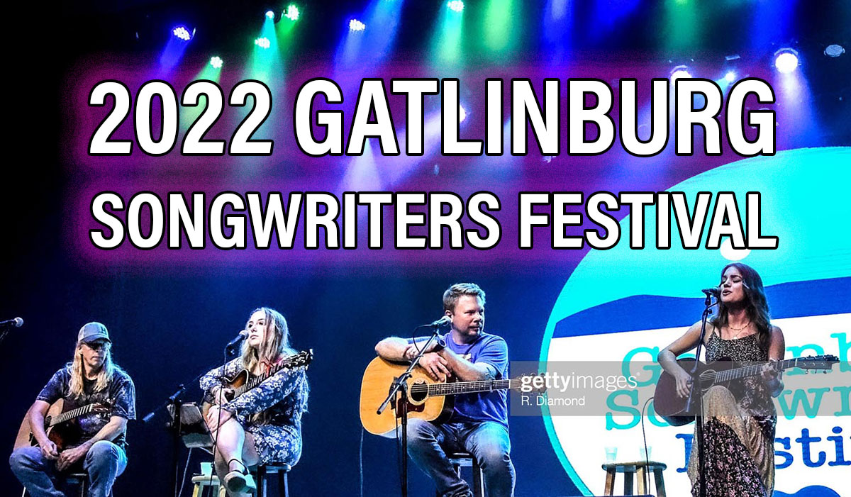 The Gatlinburg Songwriters Festival Starts August 18th